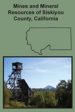 portada Mines and Mineral Resources of Siskiyou County, California