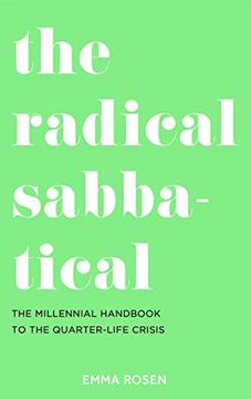 portada The Radical Sabbatical: How to Figure out What you Want - and how to get it (in English)