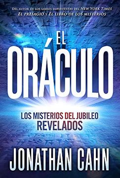 portada El Oráculo: Los Misterios del Jubileo Revelados / The Oracle: The Jubilean Myste Ries Unveiled (in Spanish)