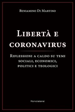 portada Libertà e coronavirus: Riflessioni a caldo su temi sociali, economici, politici, e teologici (en Italiano)