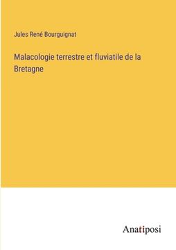 portada Malacologie terrestre et fluviatile de la Bretagne (en Francés)