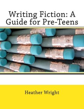 portada Writing Fiction: A Guide for Pre-Teens (en Inglés)