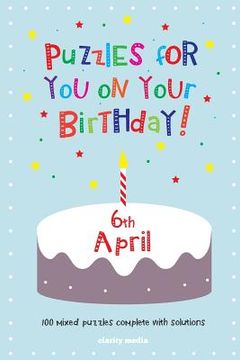 portada Puzzles for you on your Birthday - 6th April (en Inglés)