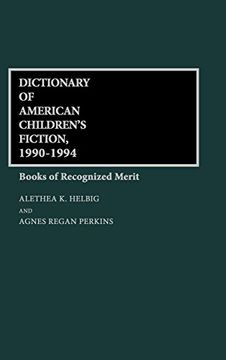 portada Dictionary of American Children's Fiction, 1990-1994: Books of Recognized Merit (en Inglés)