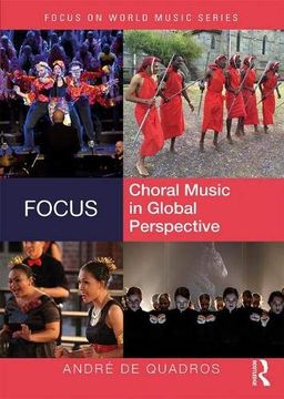 portada Focus: Choral Music in Global Perspective (Focus on World Music Series) 