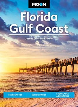 portada Moon Florida Gulf Coast: Best Beaches, Scenic Drives, Everglades Adventures (Moon Travel Guides) (in English)