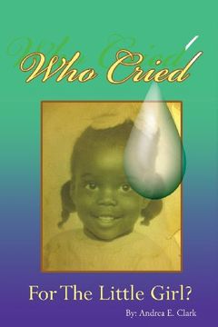 portada Who Cried for the Little Girl (en Inglés)