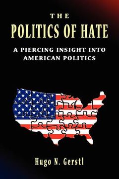 portada the politics of hate - a piercing insight into american politics (en Inglés)