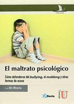 portada El Maltrato Psicologico: Como Defenderse del Bullying el Mobbing y Otras Formas de Acoso (in Spanish)