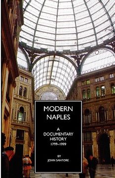 portada modern naples: a documentary history, 1799-1999 (en Inglés)