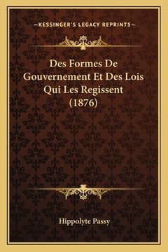 portada Des Formes De Gouvernement Et Des Lois Qui Les Regissent (1876) (in French)