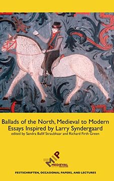 portada Ballads of the North, Medieval to Modern: Essays Inspired by Larry Syndergaard (Festschriften, Occasional Papers, and Lectures) (en Inglés)