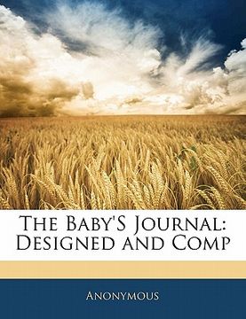 portada the baby's journal: designed and comp (en Inglés)