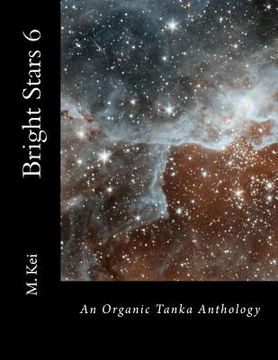 portada Bright Stars 6: An Organic Tanka Anthology (en Inglés)