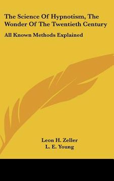 portada the science of hypnotism, the wonder of the twentieth century: all known methods explained (in English)