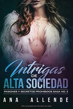 portada Intrigas de Alta Sociedad: Pasiones y Secretos Prohibidos (Saga) (in Spanish)