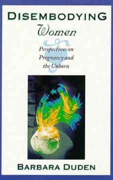 portada disembodying women: perspectives on pregnancy and the unborn (en Inglés)