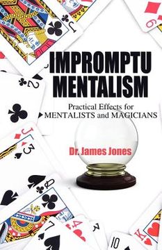 portada impromptu mentalism: practical effects for mentalists and magicians (en Inglés)