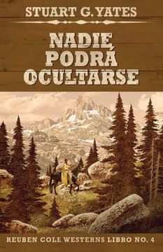 portada Nadie Podrá Ocultarse (4) (Reuben Cole Westerns) (in Spanish)