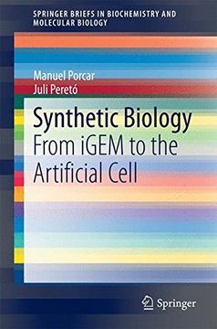 portada Synthetic Biology: From iGEM to the Artificial Cell (SpringerBriefs in Biochemistry and Molecular Biology)
