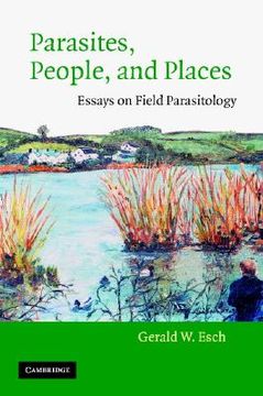 portada parasites, people, and places: essays on field parasitology (in English)