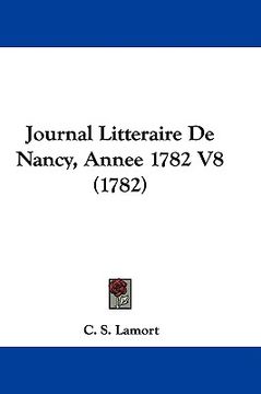 portada journal litteraire de nancy, annee 1782 v8 (1782) (in English)