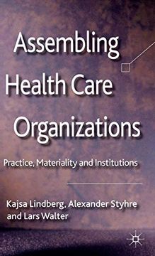 portada Assembling Health Care Organizations: Practice, Materiality and Institutions (en Inglés)