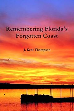portada Remembering Florida's Forgotten Coast (en Inglés)