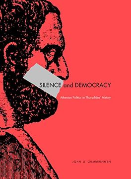 portada Silence and Democracy: Athenian Politics in Thucydides’ History (en Inglés)
