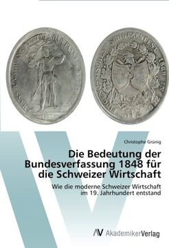 portada Die Bedeutung Der Bundesverfassung 1848 Fur Die Schweizer Wirtschaft