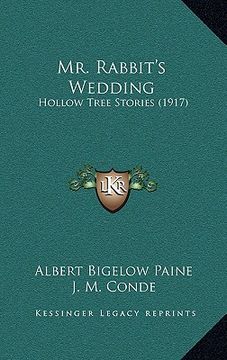portada mr. rabbit's wedding: hollow tree stories (1917) (en Inglés)