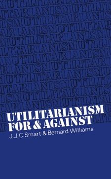portada Utilitarianism: For and Against (in English)