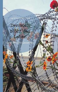 portada Dennoch blüht das Leben: Gedichte und Gedanken (in German)