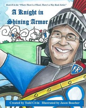 portada A Knight in Shining Armor: Book II in the Where There's a Wheel, There's a Way Series (in English)