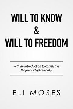 portada Will to Know & Will to Freedom (en Inglés)