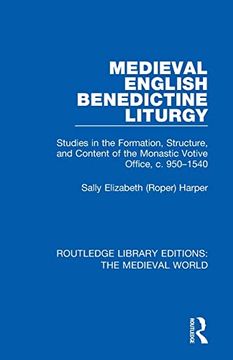 portada Medieval English Benedictine Liturgy (Routledge Library Editions: The Medieval World) (en Inglés)