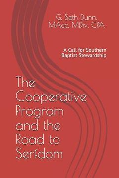 portada The Cooperative Program And The Road To Serfdom: A Call For Southern Baptist Stewardship (en Inglés)