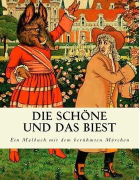 portada Die Schöne und das Biest: Ein Malbuch mit dem berühmten Märchen (en Alemán)