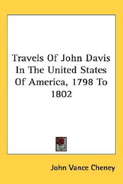 portada travels of john davis in the united states of america, 1798 to 1802