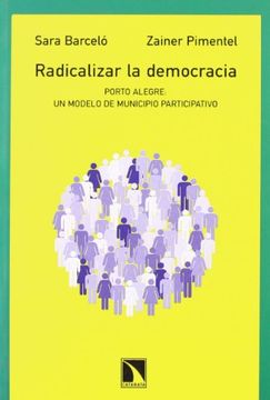 portada Radicalizar la Democracia: Porto Alegre, un Modelo de Municipio p Articipativo (in Spanish)