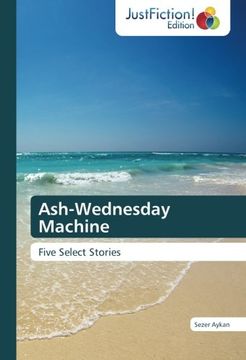 portada Ash-Wednesday Machine: Five Select Stories