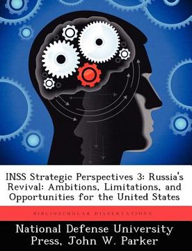 portada inss strategic perspectives 3: russia's revival: ambitions, limitations, and opportunities for the united states (en Inglés)
