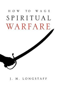 portada how to wage spiritual warfare (en Inglés)
