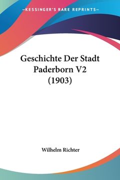 portada Geschichte Der Stadt Paderborn V2 (1903) (en Alemán)