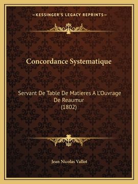 portada Concordance Systematique: Servant De Table De Matieres A L'Ouvrage De Reaumur (1802) (en Francés)