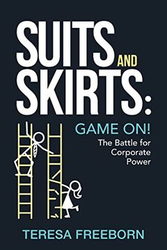 portada Suits and Skirts: Game on! The Battle for Corporate Power (en Inglés)