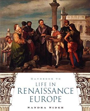 portada Handbook to Life in Renaissance Europe (en Inglés)