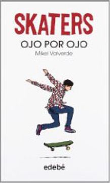 portada Skaters 3. Ojo por ojo, de Mikel Valverde (in Spanish)