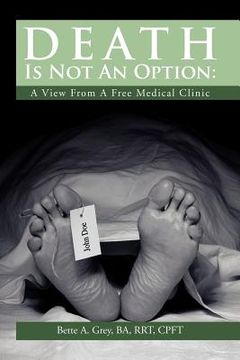 portada death is not an option: a view from a free medical clinic