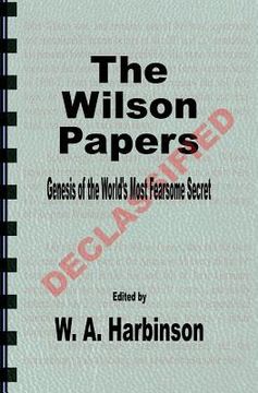 portada The Wilson Papers: Genesis of the World's Most Fearsome Secret (en Inglés)